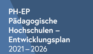 PH-Entwicklungsplan 2021 bis 2026